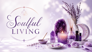 Soulful Living