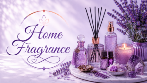 Home Fragrance